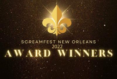 2022 Screamfest NOLA Winning Films